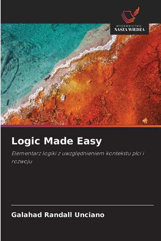 Logic Made Easy: Elementarz logiki z uwzgl¿dnieniem kontekstu p¿ci i rozwoju
