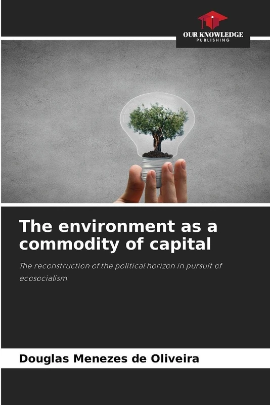 The environment as a commodity of capital: The reconstruction of the political horizon in pursuit of ecosocialism - Image 1