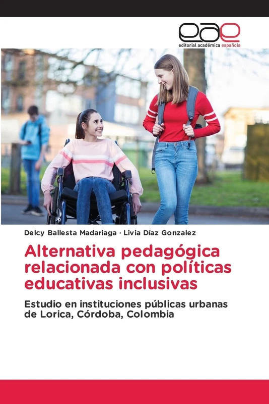Alternativa pedagógica relacionada con políticas educativas inclusivas: Estudio en instituciones públicas urbanas de Lorica, Córdoba, Colombia