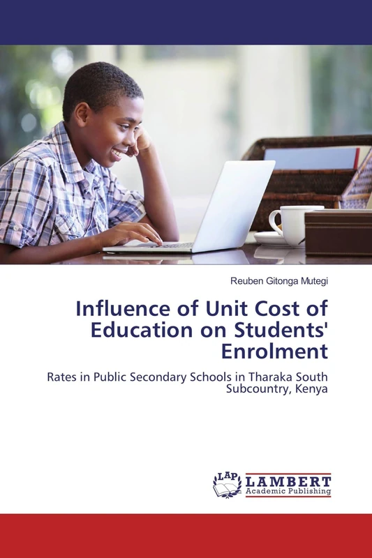 Influence of Unit Cost of Education on Students' Enrolment: Rates in Public Secondary Schools in Tharaka South Subcountry, Kenya - Image 1