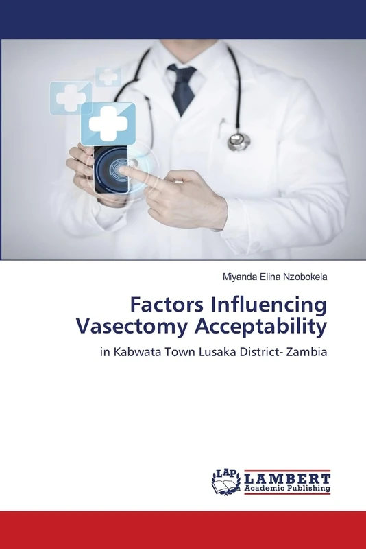 Factors Influencing Vasectomy Acceptability: in Kabwata Town Lusaka District- Zambia
