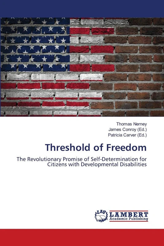 Threshold of Freedom: The Revolutionary Promise of Self-Determination for Citizens with Developmental Disabilities