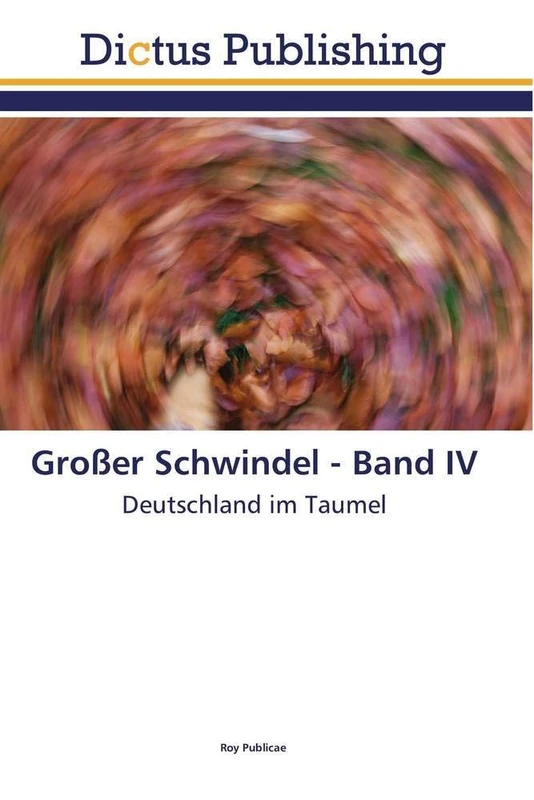 Großer Schwindel - Band IV: Deutschland im Taumel