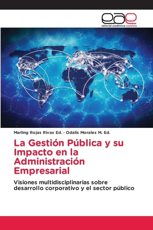 La Gestión Pública y su Impacto en la Administración Empresarial: Visiones multidisciplinarias sobre desarrollo corporativo y el sector público - Image 1