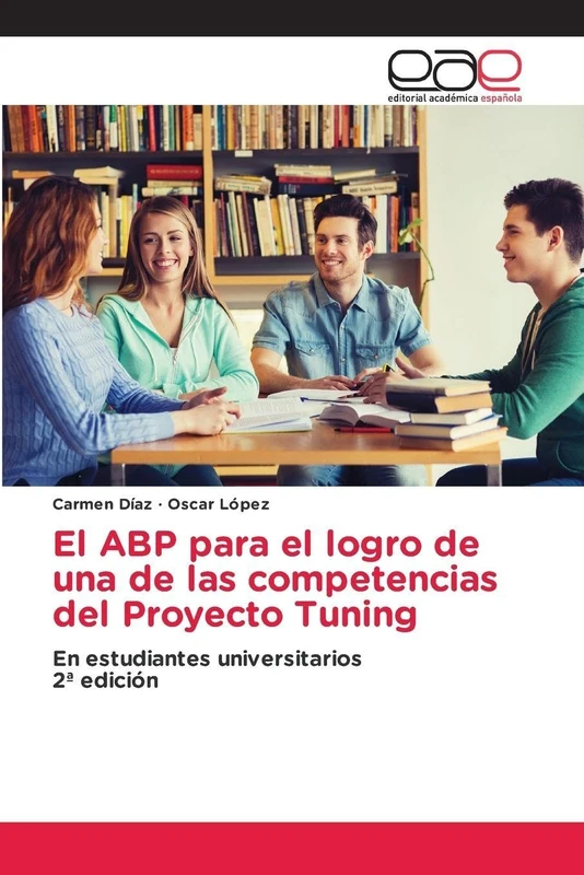 El ABP para el logro de una de las competencias del Proyecto Tuning: En estudiantes universitarios2ª edición