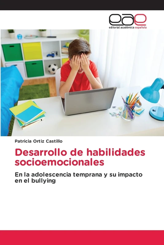 Desarrollo de habilidades socioemocionales: En la adolescencia temprana y su impacto en el bullying