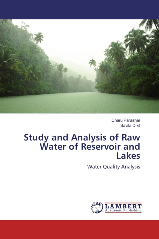 Study and Analysis of Raw Water of Reservoir and Lakes: Water Quality Analysis