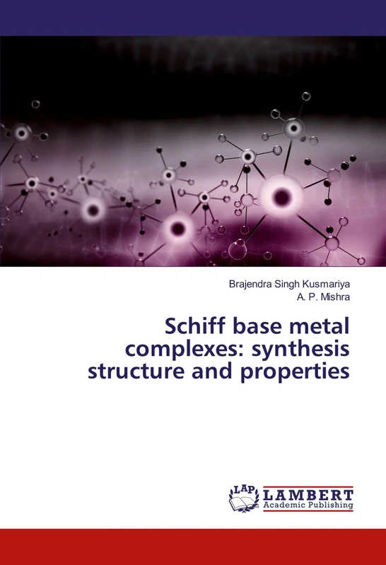 Schiff base metal complexes: synthesis structure and properties