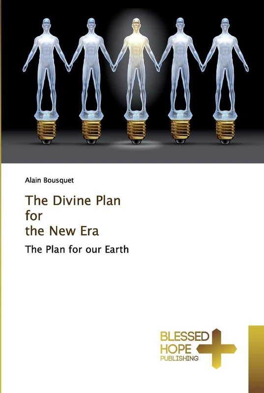 The Divine Plan for the New Era: The Plan for our Earth
