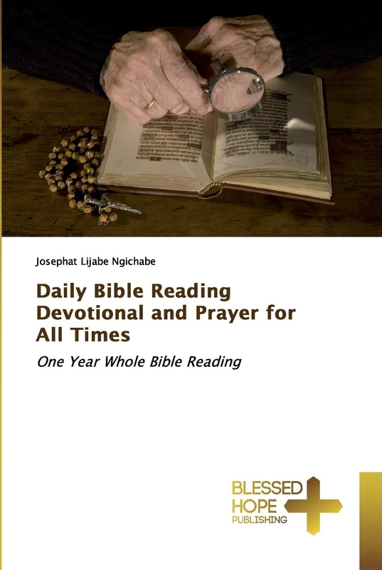 Daily Bible Reading Devotional and Prayer for All Times: One Year Whole Bible Reading