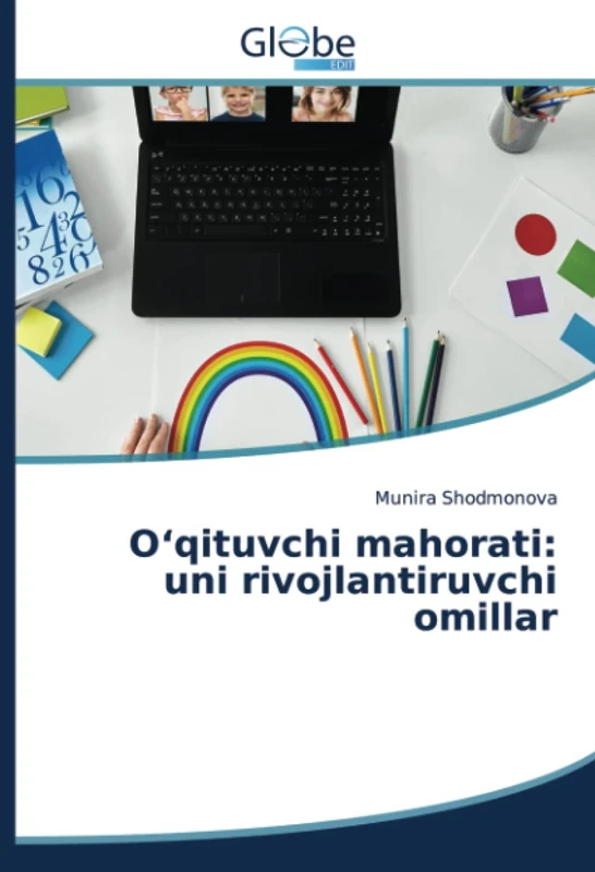 O‘qituvchi mahorati: uni rivojlantiruvchi omillar