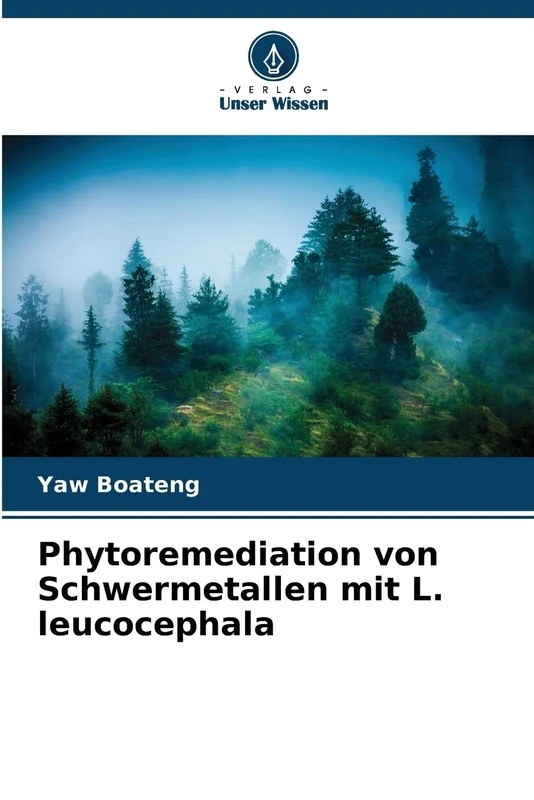 Phytoremediation von Schwermetallen mit L. leucocephala