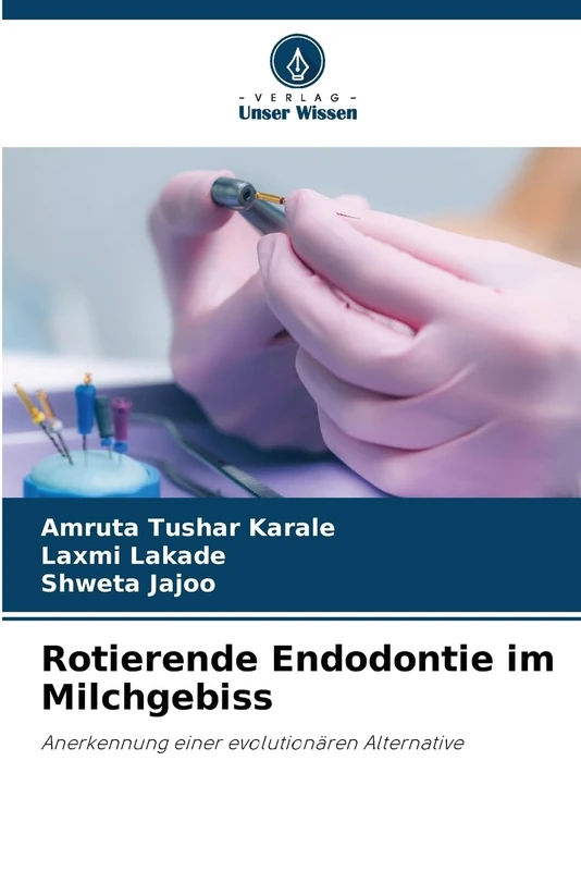 Rotierende Endodontie im Milchgebiss: Anerkennung einer evolutionären Alternative