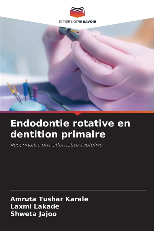 Endodontie rotative en dentition primaire: Reconnaître une alternative évolutive