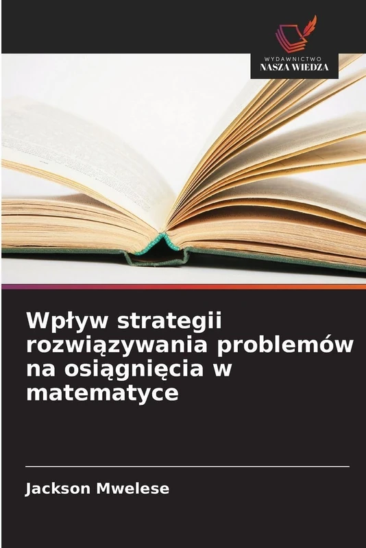 Wplyw strategii rozwiązywania problemów na osiągnięcia w matematyce
