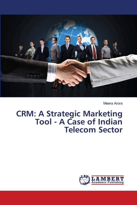 CRM: A Strategic Marketing Tool - A Case of Indian Telecom Sector