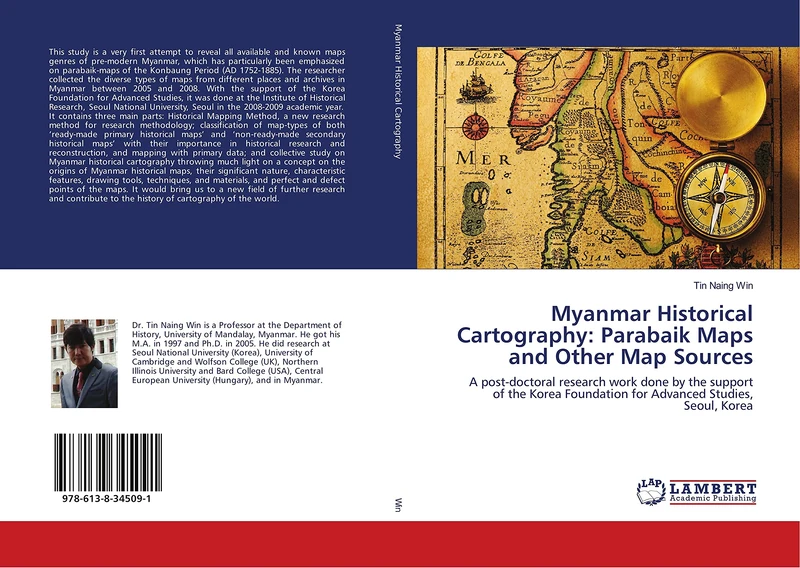 Myanmar Historical Cartography: Parabaik Maps and Other Map Sources: A post-doctoral research work done by the support of the Korea Foundation for Advanced Studies, Seoul, Korea - Image 1