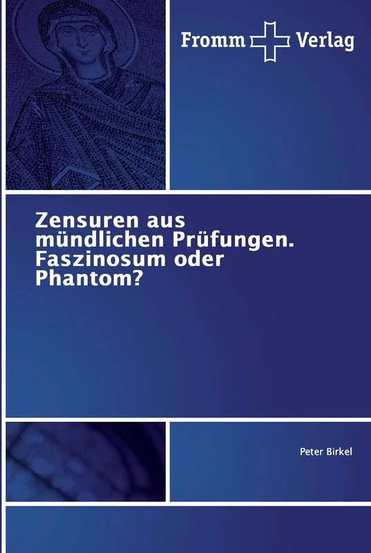 Zensuren aus mündlichen Prüfungen. Faszinosum oder Phantom? - Image 1