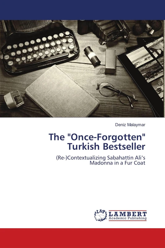 The "Once-Forgotten" Turkish Bestseller: (Re-)Contextualizing Sabahattin Ali’s Madonna in a Fur Coat - Image 1