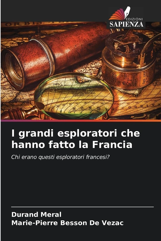 I grandi esploratori che hanno fatto la Francia: Chi erano questi esploratori francesi? - Image 1