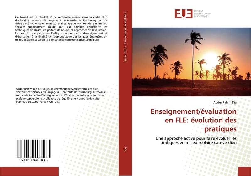 Enseignement/évaluation en FLE: évolution des pratiques: Une approche active pour faire évoluer les pratiques en milieu scolaire cap-verdien