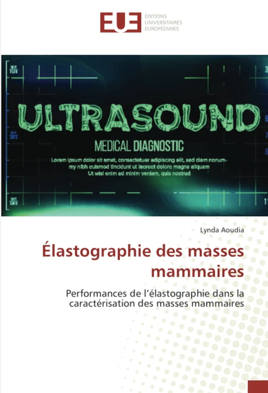 Élastographie des masses mammaires: Performances de l’élastographie dans la caractérisation des masses mammaires
