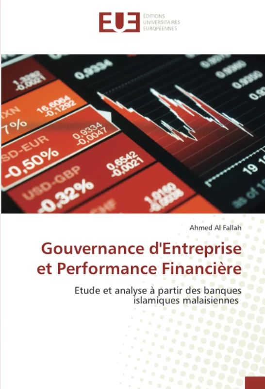 Gouvernance d'Entreprise et Performance Financière: Etude et analyse à partir des banques islamiques malaisiennes