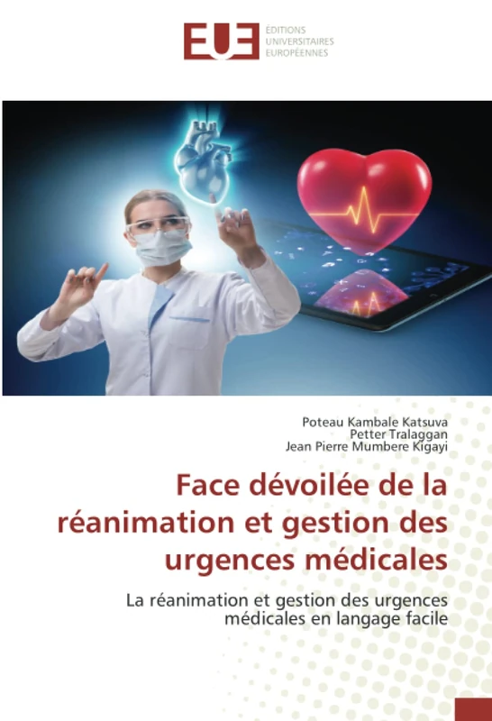 Face dévoilée de la réanimation et gestion des urgences médicales: La réanimation et gestion des urgences médicales en langage facile - Image 1