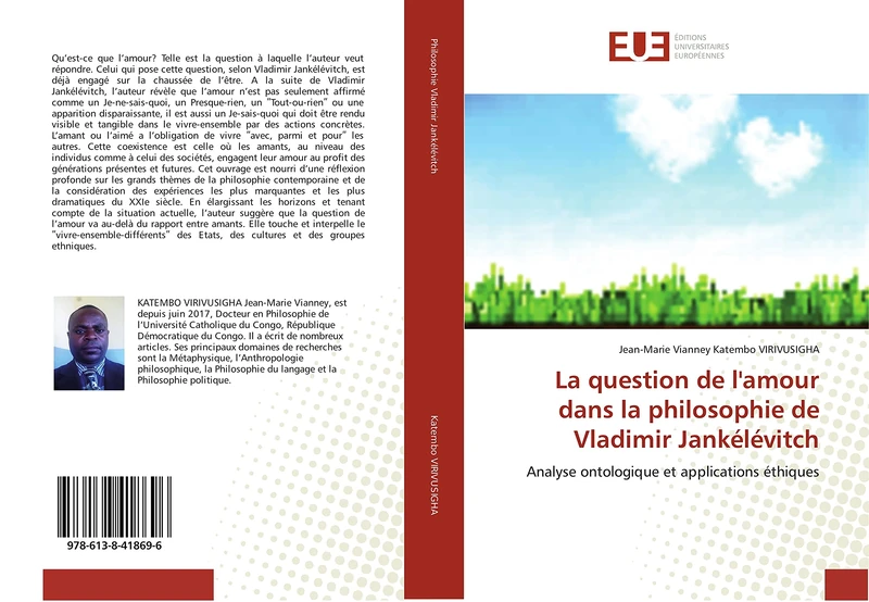 La question de l'amour dans la philosophie de Vladimir Jankélévitch: Analyse ontologique et applications éthiques