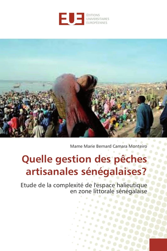 Quelle gestion des pêches artisanales sénégalaises?: Etude de la complexité de l'espace halieutique en zone littorale sénégalaise - Image 1