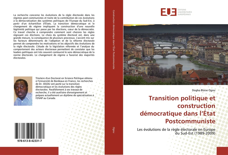Transition politique et construction démocratique dans l’État Postcommuniste: Les évolutions de la règle électorale en Europe du Sud-Est (1989-2009)