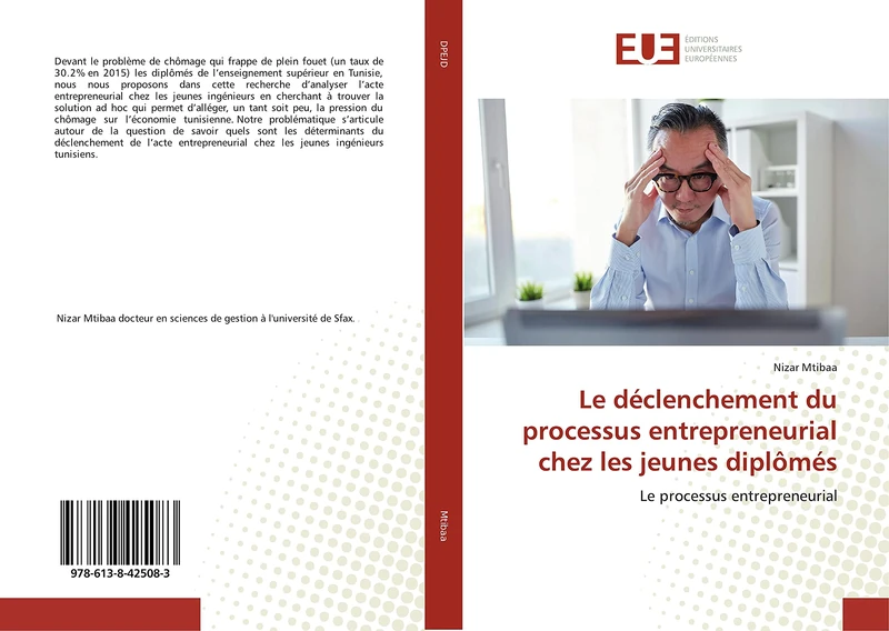 Le déclenchement du processus entrepreneurial chez les jeunes diplômés: Le processus entrepreneurial