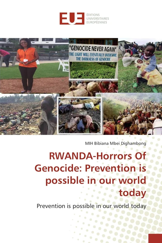 RWANDA-Horrors Of Genocide: Prevention is possible in our world today: Prevention is possible in our world today - Image 1