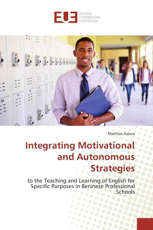 Integrating Motivational and Autonomous Strategies: to the Teaching and Learning of English for Specific Purposes in Beninese Professional Schools