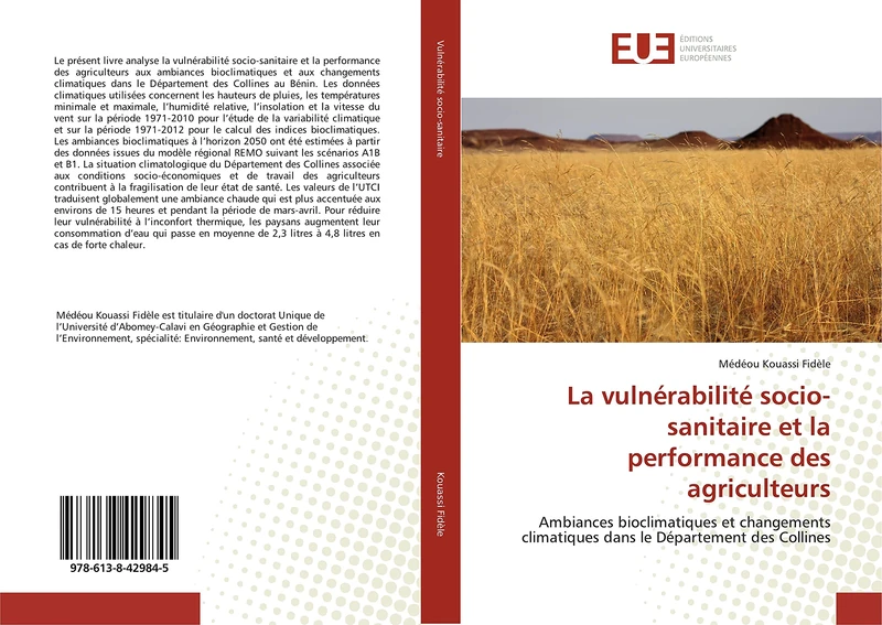 La vulnérabilité socio-sanitaire et la performance des agriculteurs: Ambiances bioclimatiques et changements climatiques dans le Département des Collines