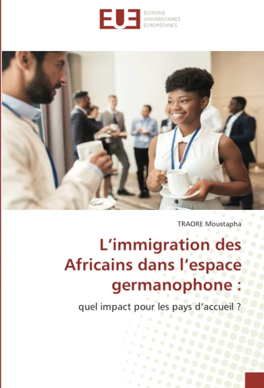 L’immigration des Africains dans l’espace germanophone :: quel impact pour les pays d’accueil ?