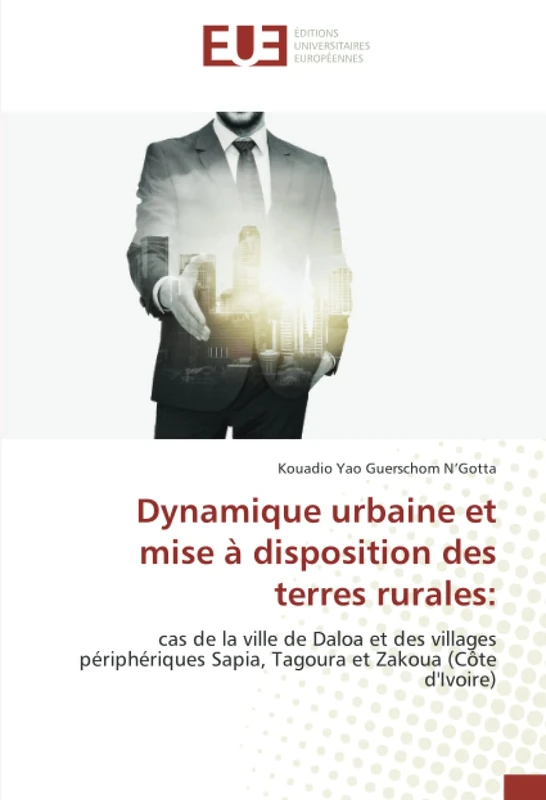 Dynamique urbaine et mise à disposition des terres rurales:: cas de la ville de Daloa et des villages périphériques Sapia, Tagoura et Zakoua (Côte d'Ivoire)