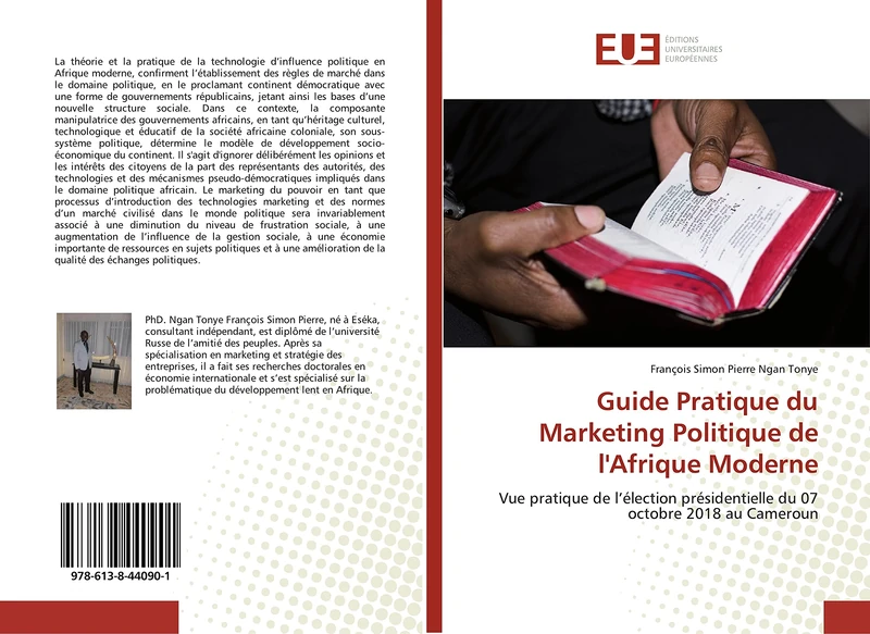 Guide Pratique du Marketing Politique de l'Afrique Moderne: Vue pratique de l’élection présidentielle du 07 octobre 2018 au Cameroun - Image 1