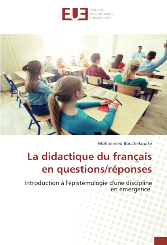 La didactique du français en questions/réponses: Introduction à l'épistémologie d'une discipline en émergence