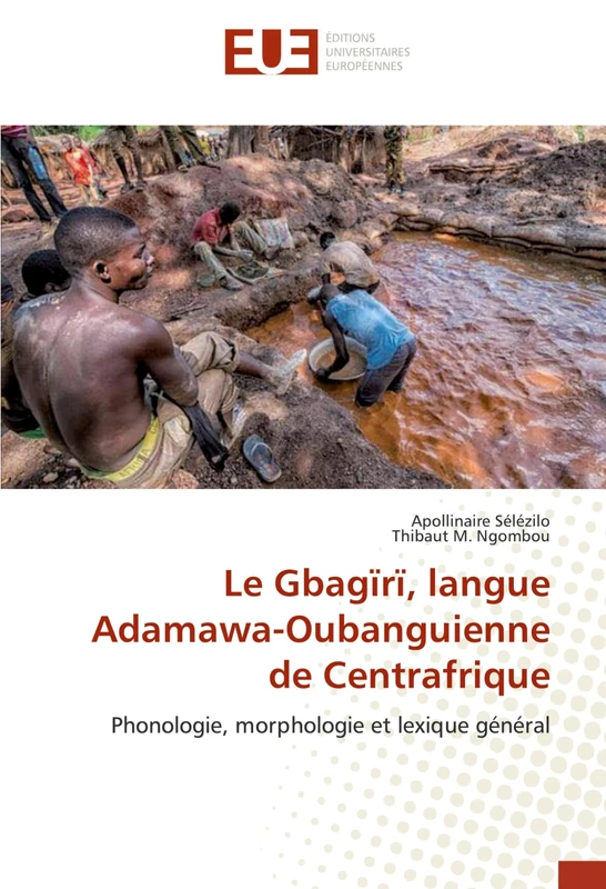 Le Gbagïrï, langue Adamawa-Oubanguienne de Centrafrique: Phonologie, morphologie et lexique général