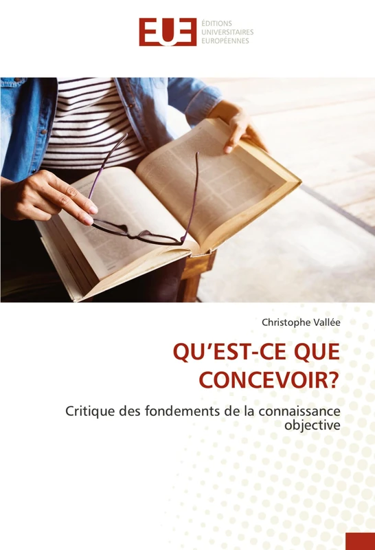 QU’EST-CE QUE CONCEVOIR?: Critique des fondements de la connaissance objective