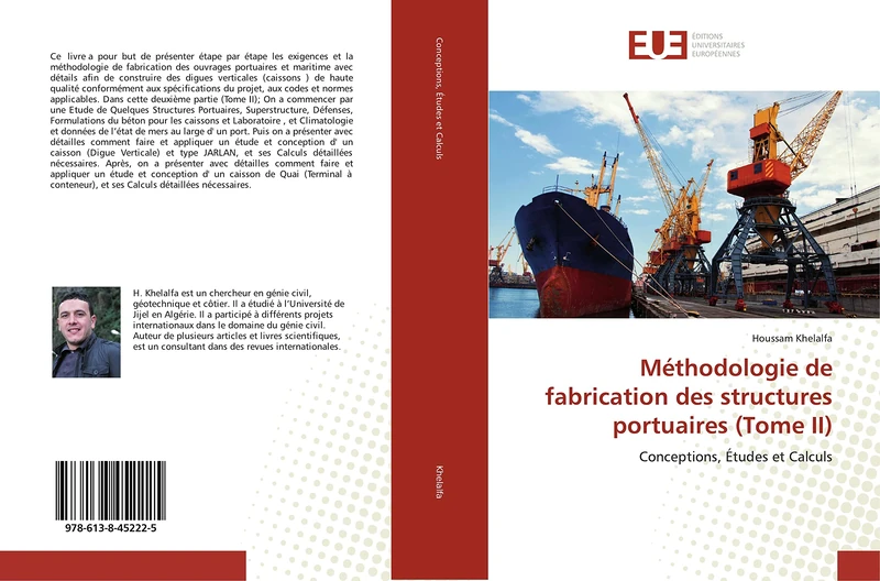 Méthodologie de fabrication des structures portuaires (Tome II): Conceptions, Études et Calculs