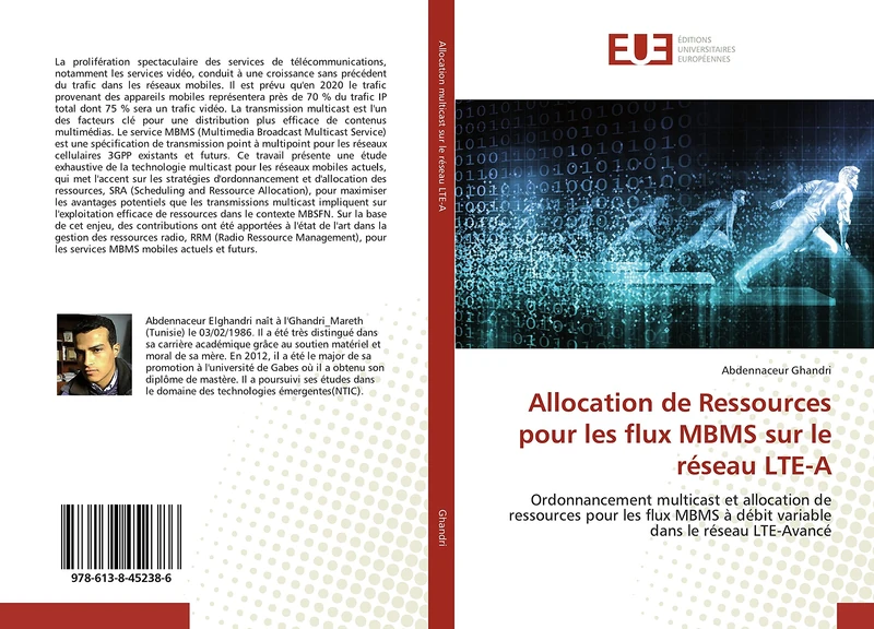 Allocation de Ressources pour les flux MBMS sur le réseau LTE-A: Ordonnancement multicast et allocation de ressources pour les flux MBMS à débit variable dans le réseau LTE-Avancé