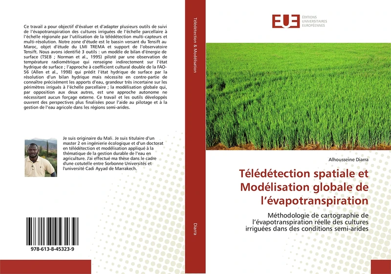 Télédétection spatiale et Modélisation globale de l’évapotranspiration: Méthodologie de cartographie de l’évapotranspiration réelle des cultures irriguées dans des conditions semi-arides