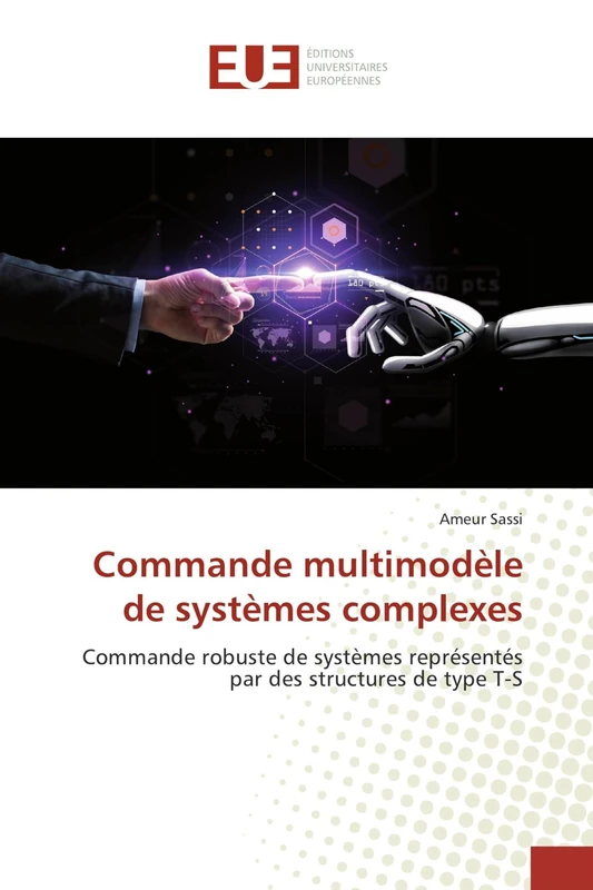 Commande multimodèle de systèmes complexes: Commande robuste de systèmes représentés par des structures de type T-S - Image 1