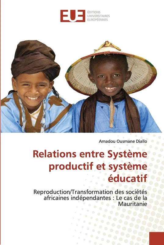 Relations entre Système productif et système éducatif: Reproduction/Transformation des sociétés africaines indépendantes : Le cas de la Mauritanie - Image 1