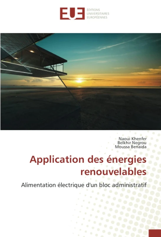 Application des énergies renouvelables: Alimentation électrique d'un bloc administratif