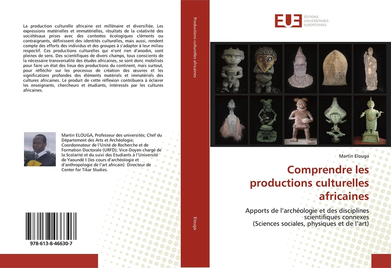 Comprendre les productions culturelles africaines: Apports de l’archéologie et des disciplines scientifiques connexes (Sciences sociales, physiques et de l’art)