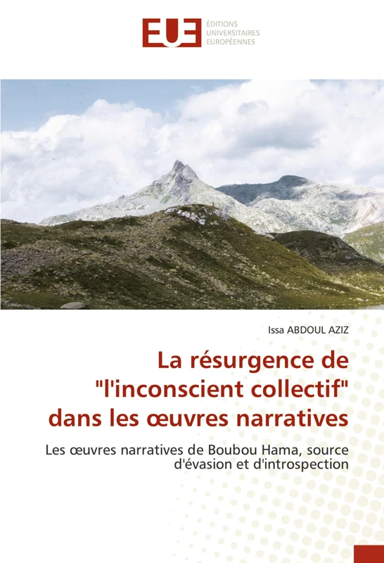 La résurgence de "l'inconscient collectif" dans les œuvres narratives: Les œuvres narratives de Boubou Hama, source d'évasion et d'introspection - Image 1