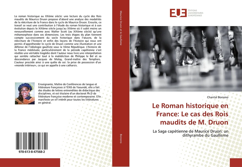 Le Roman historique en France: Le cas des Rois maudits de M. Druon: La Saga capétienne de Maurice Druon: un dithyrambe du Gaullisme